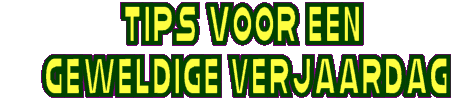 De titel van deze website: Verjaardagstips